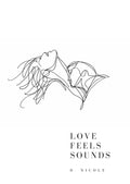 Love Feels Sounds - Paperback Poetry Book